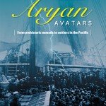 Aryan Avtaar- From prehistoric darkness to settlers in the Pacific