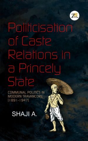 Politicisation of Caste Relations in a Princely State