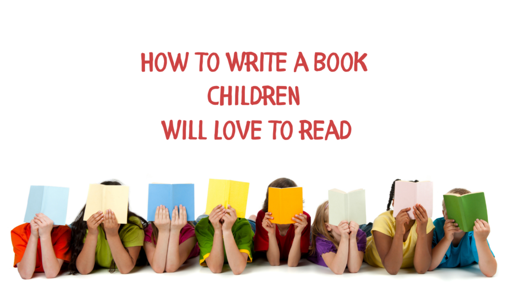 Eight Invaluable Tips on Writing a Children’s Book