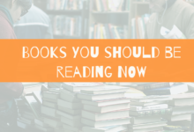 Books You Should Be Reading Now