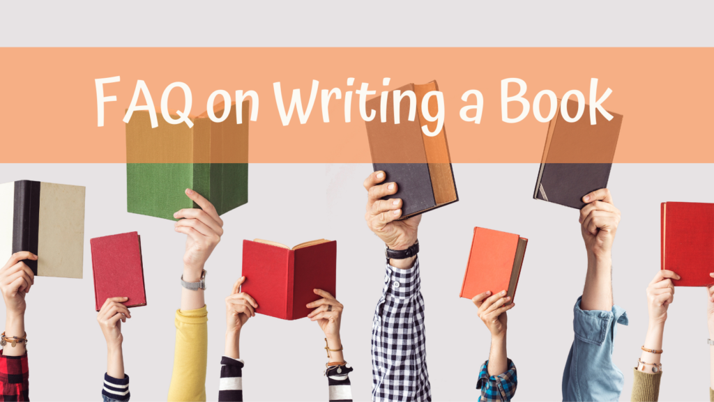 FAQ’s on Writing a Book