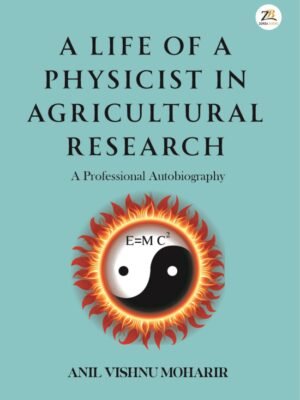 A LIFE OF A PHYSICIST IN AGRICULTURAL RESEARCH